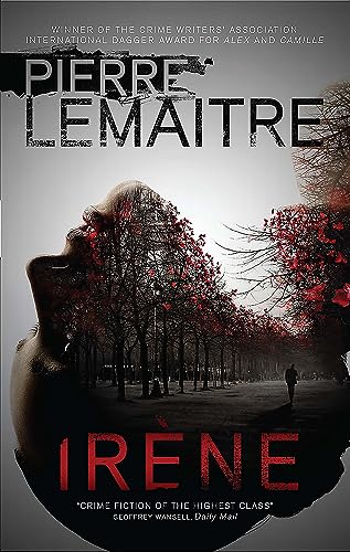 Irène: The Gripping Opening to The Paris Crime Files von Maclehose Press Quercus